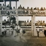 MCHF Legacy Inductee The World Famous Miles City Bucking Horse Sale (Est 1951) District 3 – Year  2024